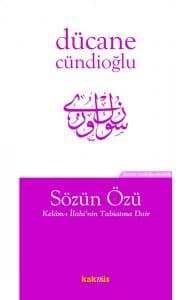 Söz'ün Özü - Kelâm-ı İlâhi'nin Tabiatına Dâir - Kur'an Tedkikleri 3