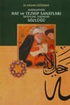 Ansiklopedik Hat ve Tezhip Sanatları Deyimleri, Terimleri Sözlüğü