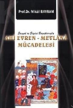 Ahi Evren - Mevlana Mücadelesi / Sosyal ve Siyasi Boyutlarıyla