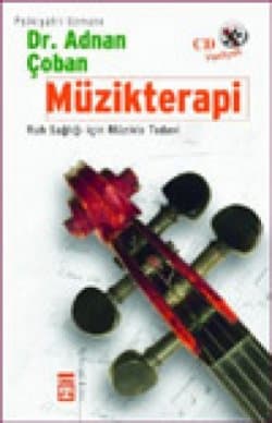 Müzikterapi / Ruh Sağlığı İçin Müzikle Tedavi