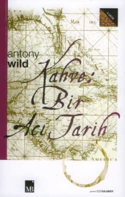 Kahve: Bir Acı Tarih