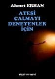 Ateşi Çalmayı Deneyenler İçin