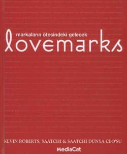 Lovemarks / Markaların Ötesindeki Gelecek