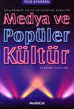 Medya ve Popüler Kültür Üzerine Yazılar