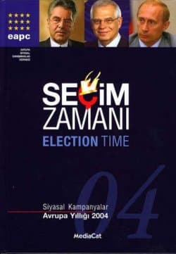 Seçim Zamanı -Avrupa Siyasal Kampanyalar Yıllığı 2004-
