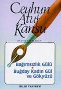 Bağımsızlık Gülü Buğday Kadın Gül ve Gökyüzü