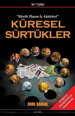Küresel Sürtükler - Büyük Planın İç Aktörleri