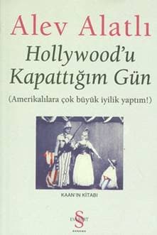 Hollywood'u Kapattığım Gün (Amerikalılara Çok Büyük İyilik Yaptım!)