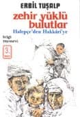 Zehir Yüklü Bulutlar - Halepçe`den Hakkari`ye