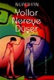Yollar Nereye Düşer