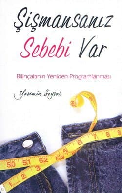 Şişmansanız Sebebi Var: Bilinçaltının Yeniden Programlanması