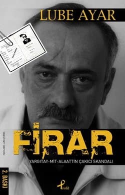 Firar / Yargıtay-MİT-Alaattin Çakıcı Skandalı