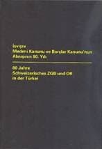 İsviçre Medeni Kanunu ve Borçlar Kanunu`nun Alınışının 80. Yılı