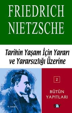 Tarihin Yaşam İçin Yararı ve Yararsızlığı Üzerine