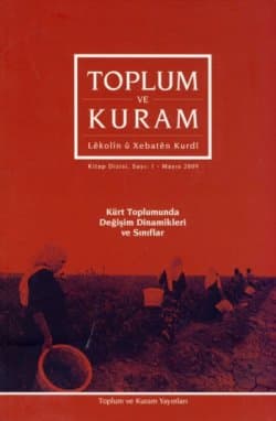 Toplum ve Kuram - Kürt Toplumunda Değişim Dinamikleri ve Sınıflar