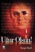 Uğur Olsun!
