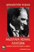 Mustafa Kemal Atatürk , Kendine Özgü Bir Yaşam ve Kişilik