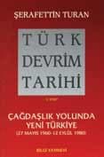 Türk Devrim Tarihi / 5 - Çağdaşlık Yolunda Yeni Türkiye