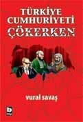 Türkiye Cumhuriyeti Çökerken
