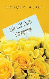 Bir Gül Açtı Yüreğimde