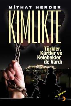Kimlikte / Türkler Kürtler ve Kelebekler de Vardı