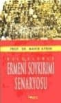 Belgelerle Ermeni Soykırımı Senaryosu