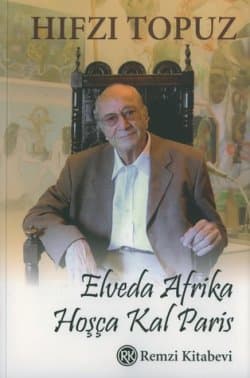 Elveda Afrika Hoşçakal Paris