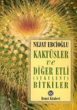 Kaktüsler ve Diğer Etli (Sukulent) Bitkiler