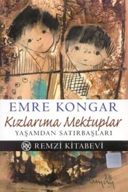 Kızlarıma Mektuplar Yaşamdan Satırbaşları