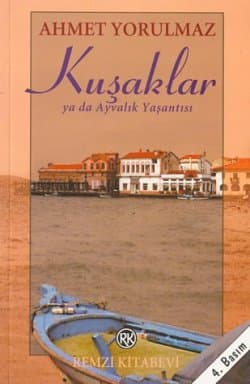 Kuşaklar / ya da Ayvalık Yaşantısı