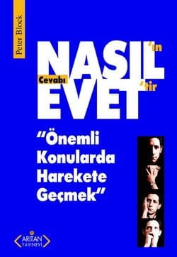 Nasıl`ın Cevabı Evet`tir / Önemli Konularda Harekete Geçmek
