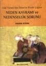 Neden Kavramı ve Nedensellik Sorunu : Eski Yunan`dan İslam`ın Klasik Çağına