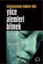 Yüce Alemleri Bilmek - İnisiyasyonun Modern Yolu
