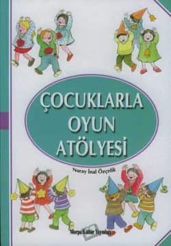 Çocuklarla Oyun Atölyesi
