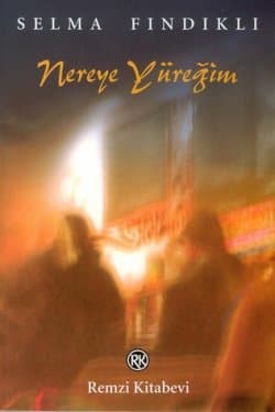 Nereye Yüreğim