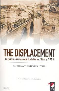 The Displacement Turkish-Armenian Relations Since 1915