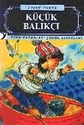 Türk Yazarları Çocuk Kitapları-05: Küçük Balıkçı