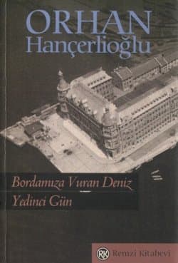 Bordamıza Vuran Deniz -Yedinci Gün