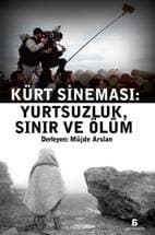Kürt Sineması Yurtsuzluk, Sınır ve Ölüm