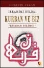 İbrahimi Eylem / Kurban ve Biz