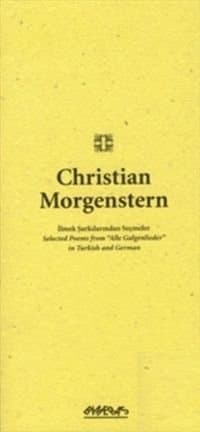 İlmek Şarkılarından Seçmeler : Selected Poems from "Alle Galgenlieder" in Turkish and German