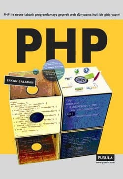 PHP-PHP ile Nesne Tabanlı Programlamaya Geçerek Web Dünyasına Hızlı Bir Giriş Yapın!