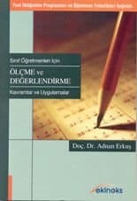 Sınıf Öğretmenleri İçin Ölçme ve Değerlendirme Kavramlar ve Uygulamalar