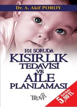 101 Soruda Kısırlık Tedavisi ve Aile Planlaması