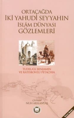 Ortaçağda İki Yahudi Seyyahın İslam Dünyası Gözlemleri