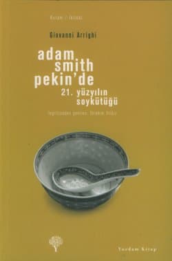 Adam Smith Pekin`de -21. Yüzyılın Soykütüğü-