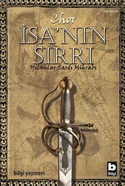 İsa`nın Sırrı / Yılanlar Sardı Mihrabı