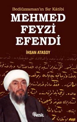 Bediüzzaman`ın Sır Katibi Mehmed Feyzi Efendi