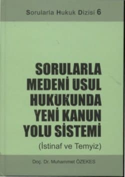 Sorularla Medeni Usul Hukukunda Yeni Kanun Yolu Sistemi