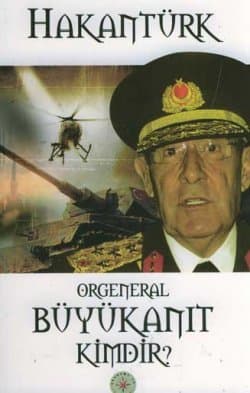 Orgeneral Büyükanıt Kimdir?